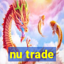 nu trade